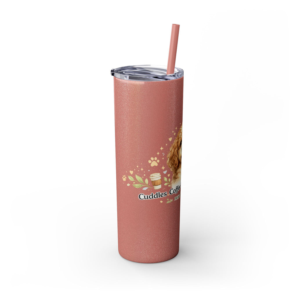 Cuddles Coffee Conscious Pup Design 20oz Skinny Tumbler