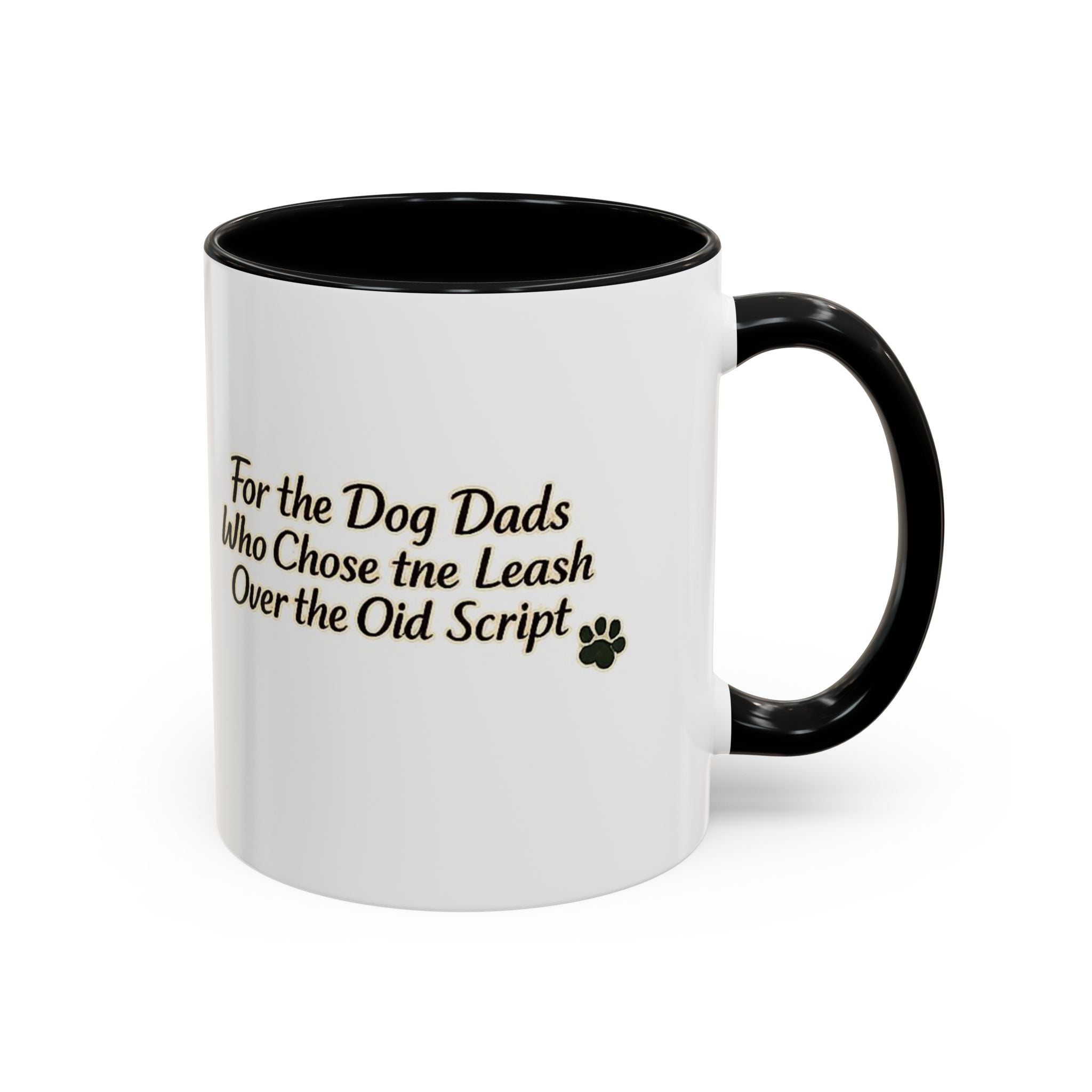 Dog Dad Coffee Mug – "For the Dog Dads Who Chose the Leash Over the Old Script" Accent Mug