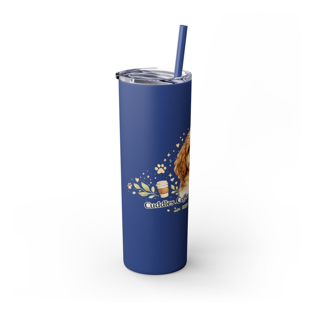Cuddles Coffee Conscious Pup Design 20oz Skinny Tumbler