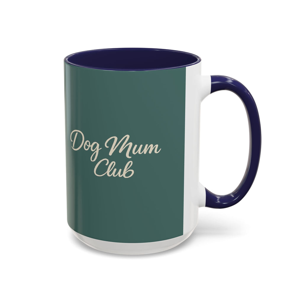 Dog Mum Coffee Mug – “Cuddles. Coffee. Conscious Living.” Accent Mug