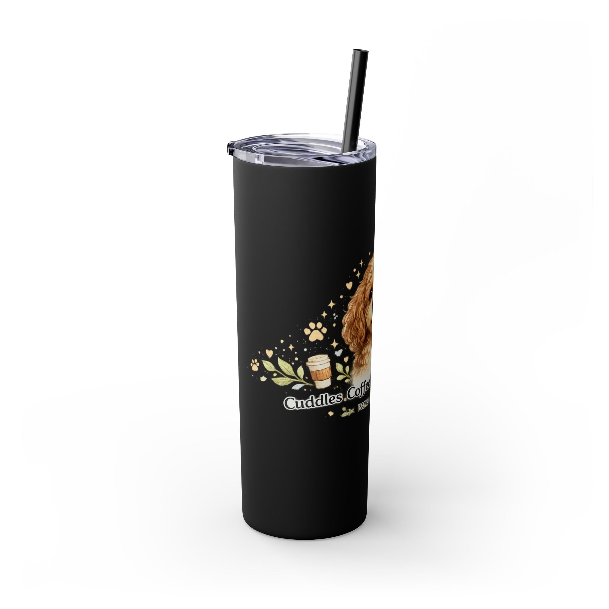 Cuddles Coffee Conscious Pup Design 20oz Skinny Tumbler