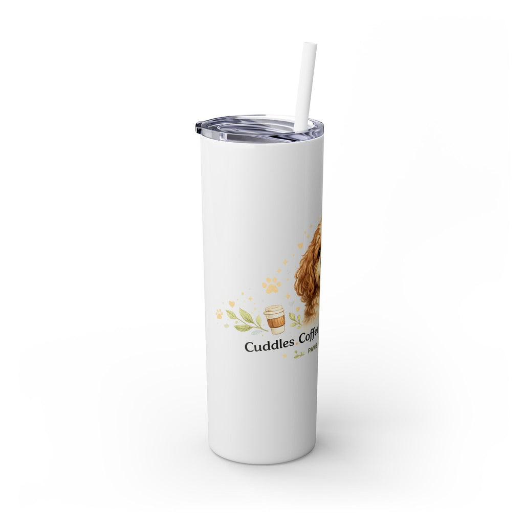 Cuddles Coffee Conscious Pup Design 20oz Skinny Tumbler