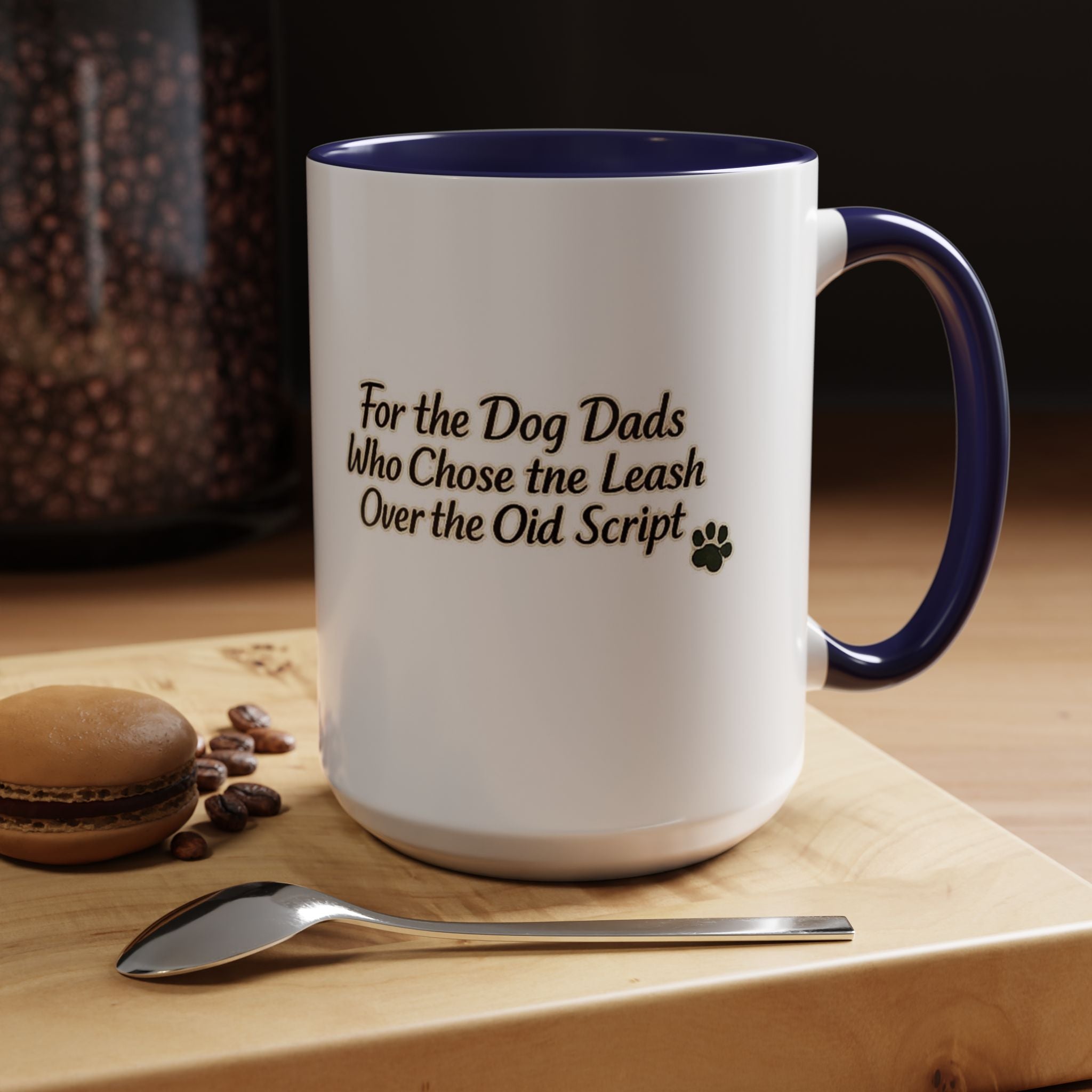 Dog Dad Coffee Mug – "For the Dog Dads Who Chose the Leash Over the Old Script" Accent Mug