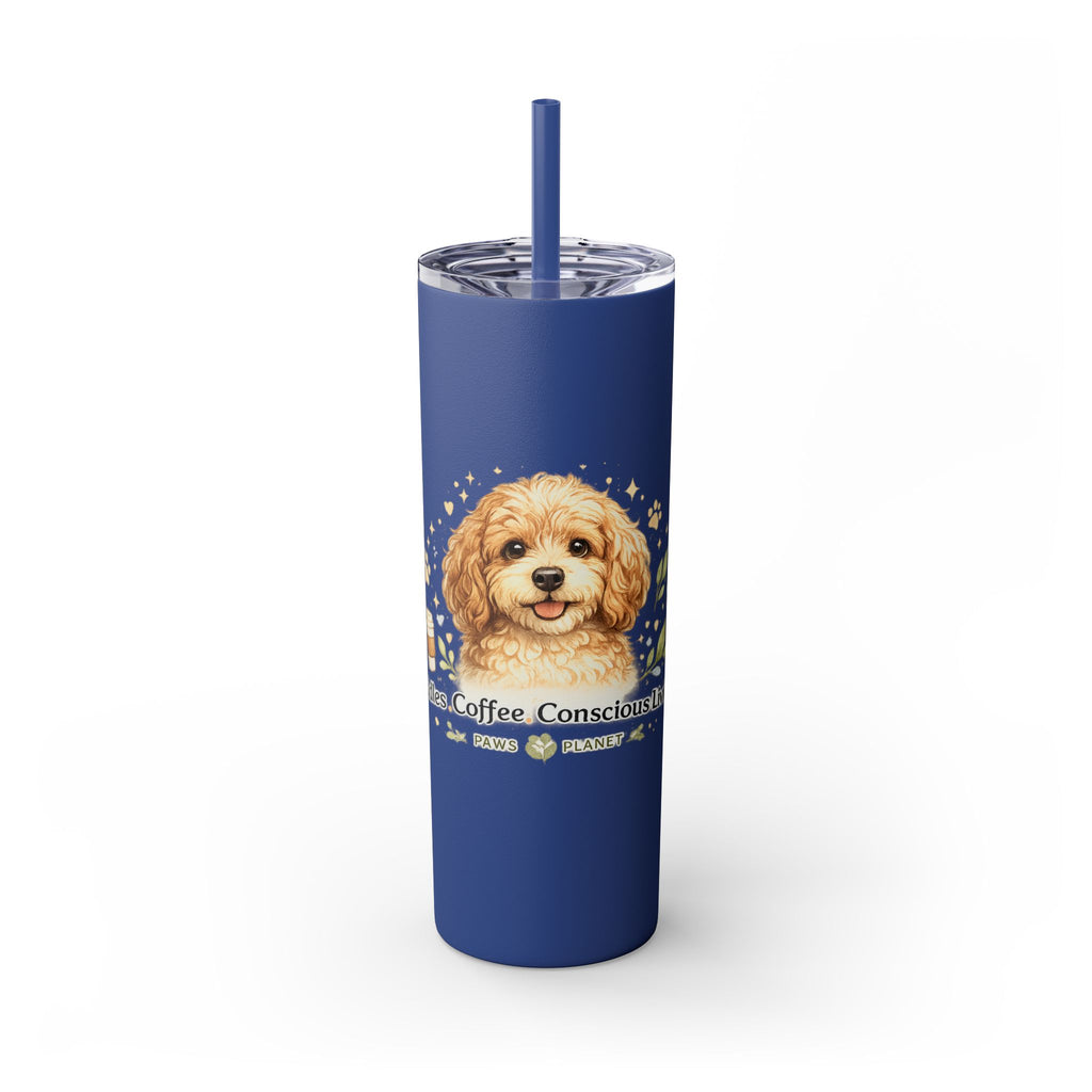 Cuddles Coffee Conscious Pup Design 20oz Skinny Tumbler