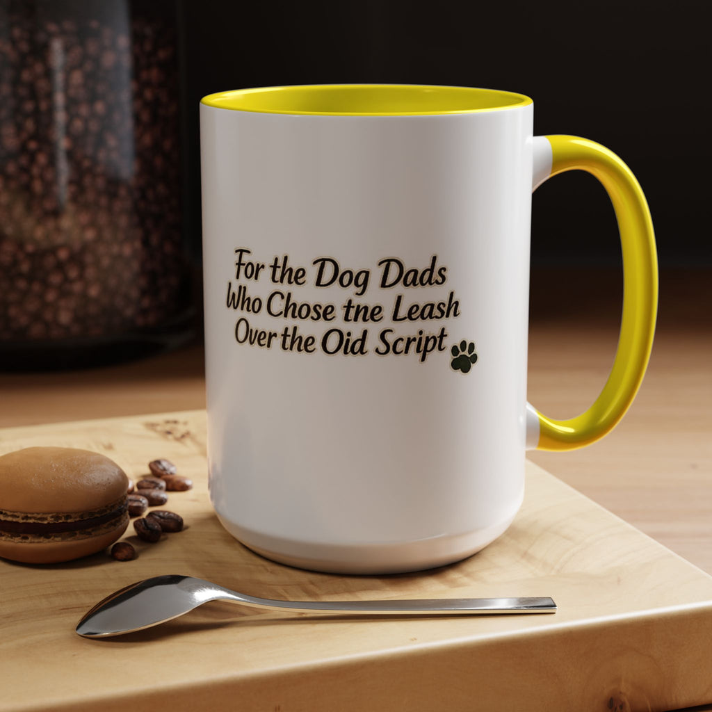Dog Dad Coffee Mug – "For the Dog Dads Who Chose the Leash Over the Old Script" Accent Mug