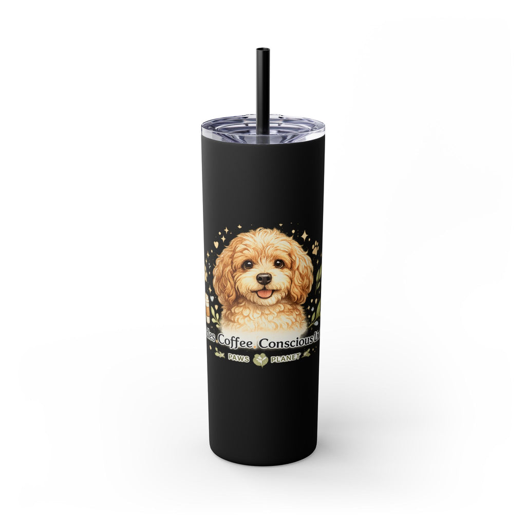 Cuddles Coffee Conscious Pup Design 20oz Skinny Tumbler