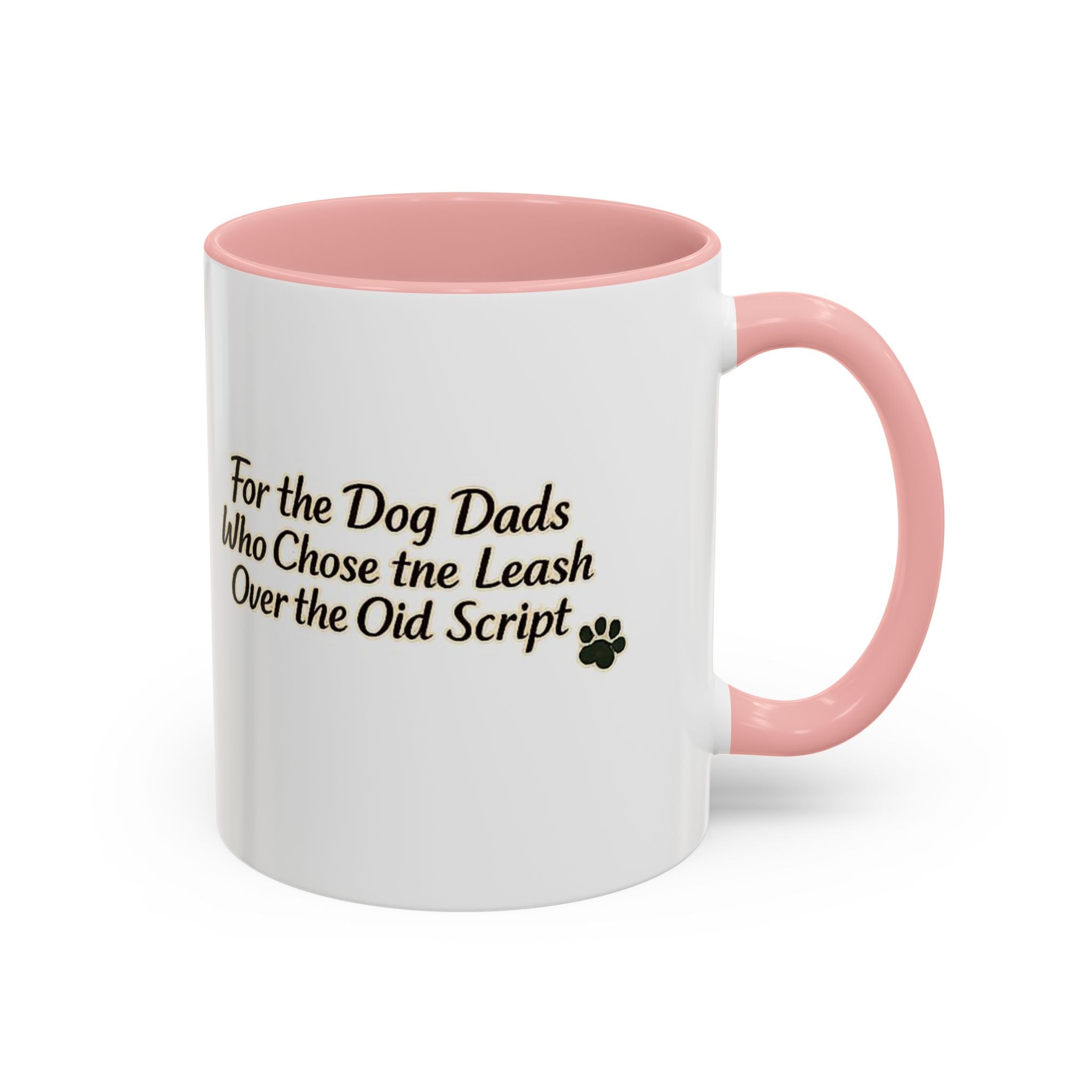 Dog Dad Coffee Mug – "For the Dog Dads Who Chose the Leash Over the Old Script" Accent Mug