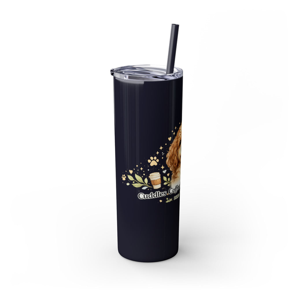 Cuddles Coffee Conscious Pup Design 20oz Skinny Tumbler