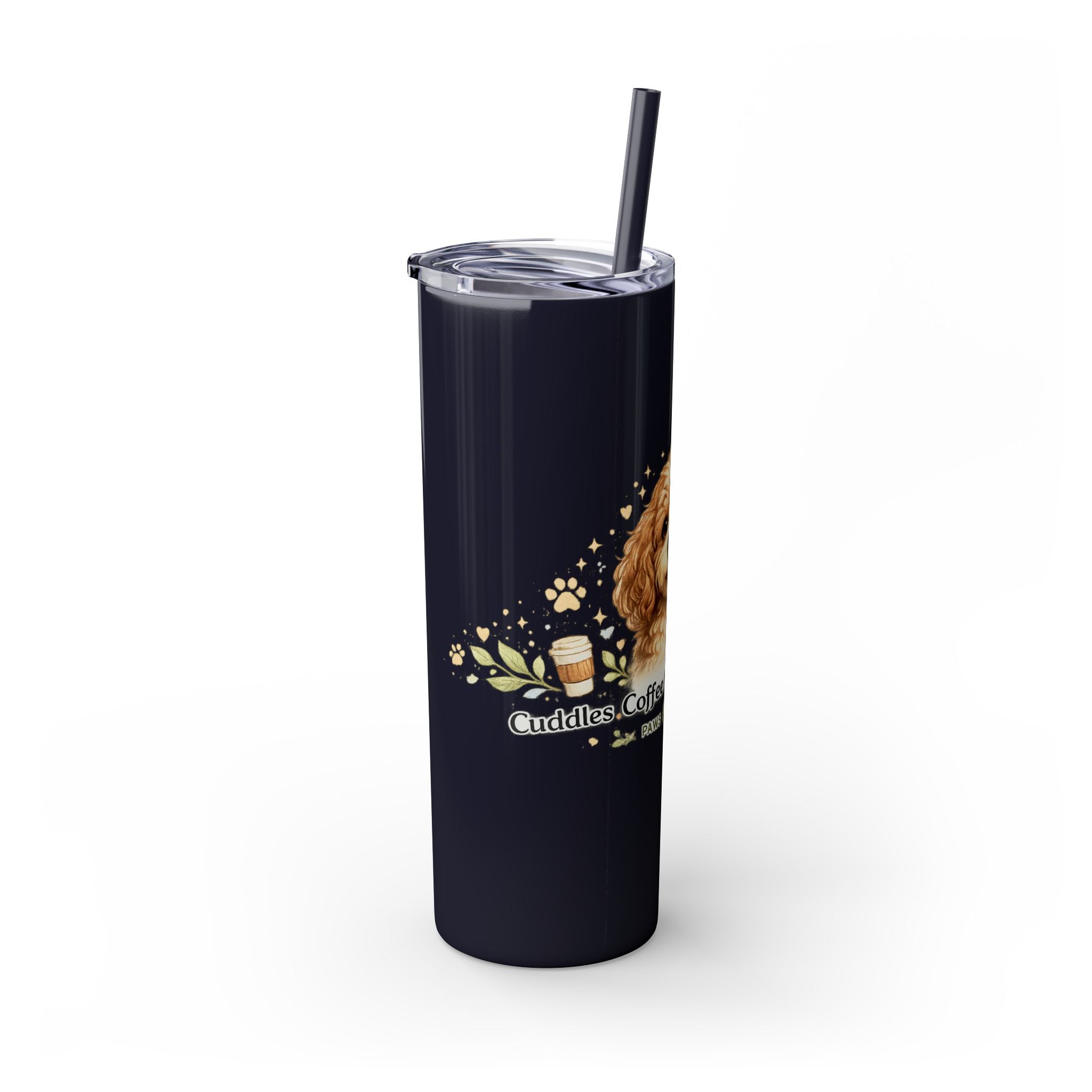 Cuddles Coffee Conscious Pup Design 20oz Skinny Tumbler