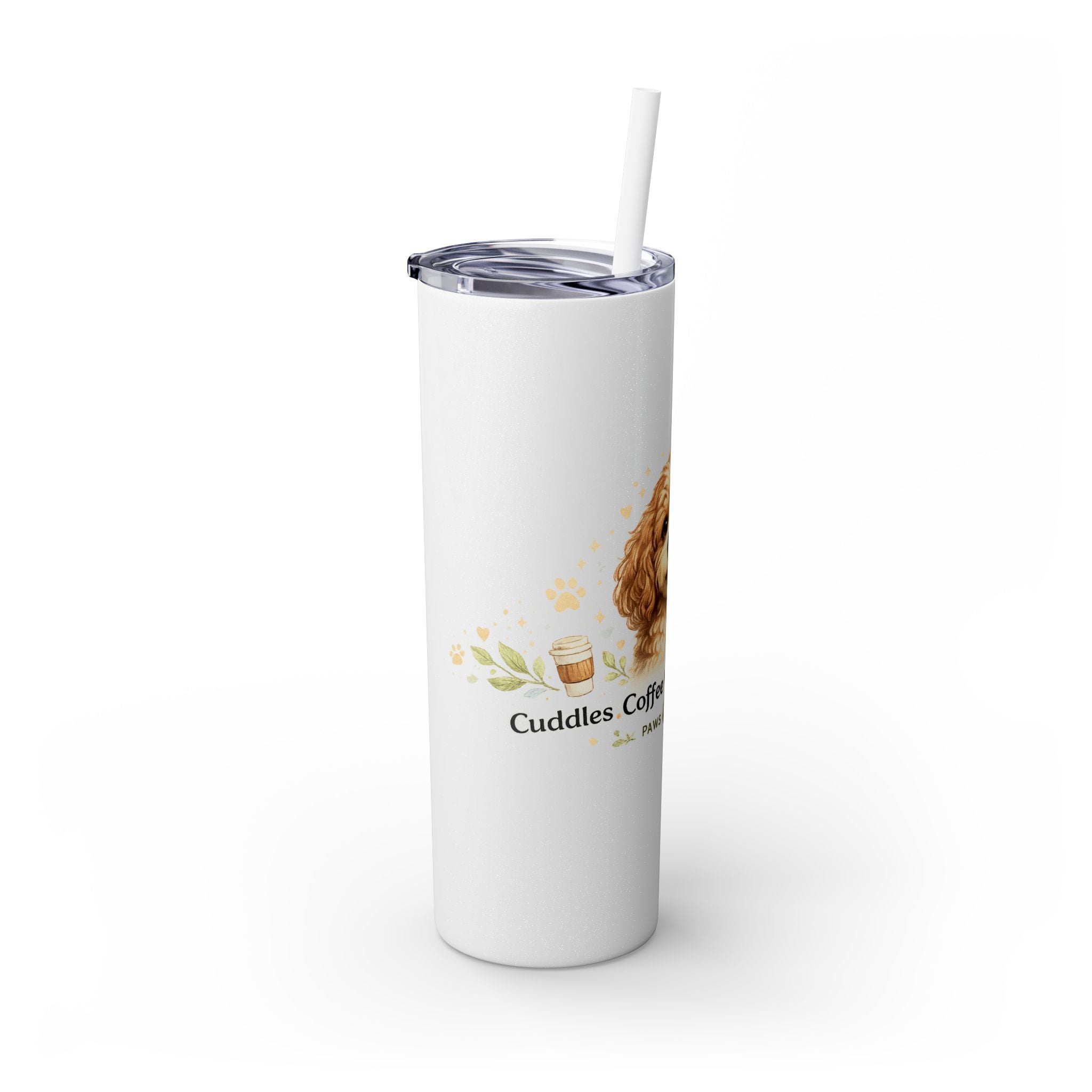 Cuddles Coffee Conscious Pup Design 20oz Skinny Tumbler