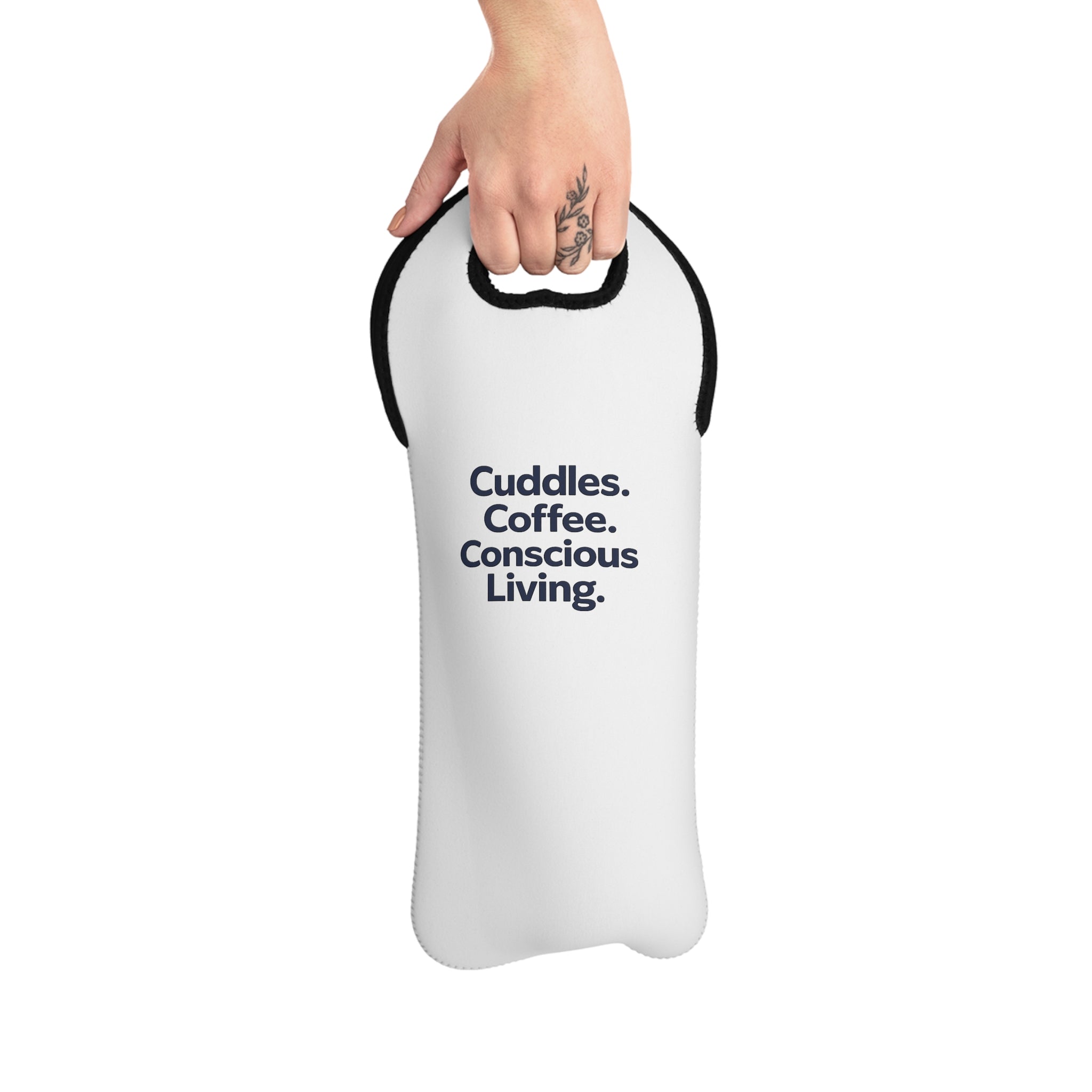Cuddles, Coffee, Conscious Living Wine Tote Bag – Insulated Neoprene Bottle Carrier