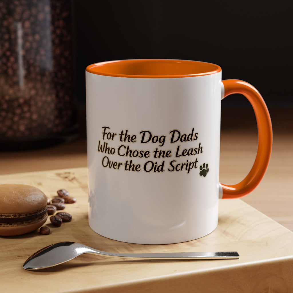 Dog Dad Coffee Mug – "For the Dog Dads Who Chose the Leash Over the Old Script" Accent Mug