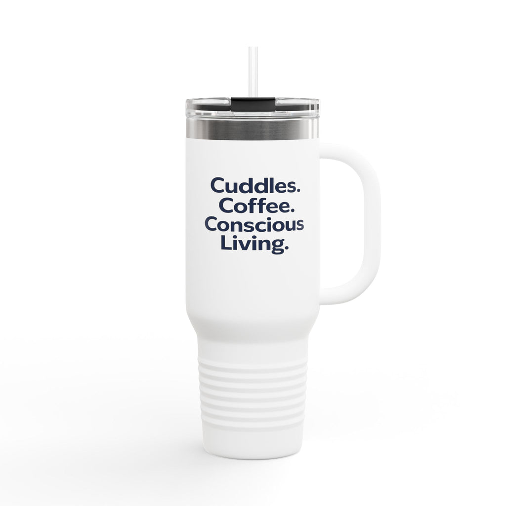 Cuddles. Coffee. Conscious Living. 40oz Tumbler – Eco Dog Lover Cup