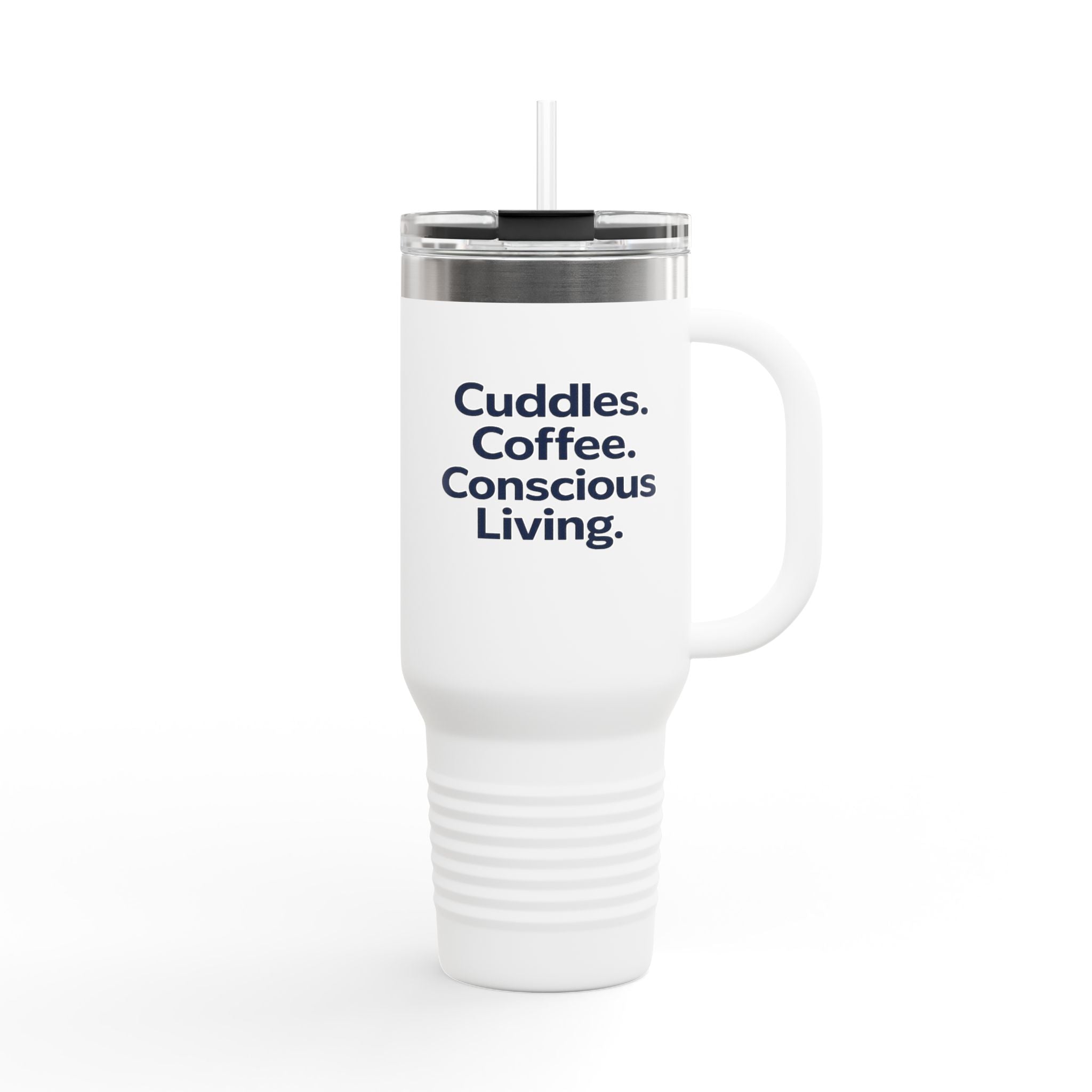 Cuddles. Coffee. Conscious Living. 40oz Tumbler – Eco Dog Lover Cup
