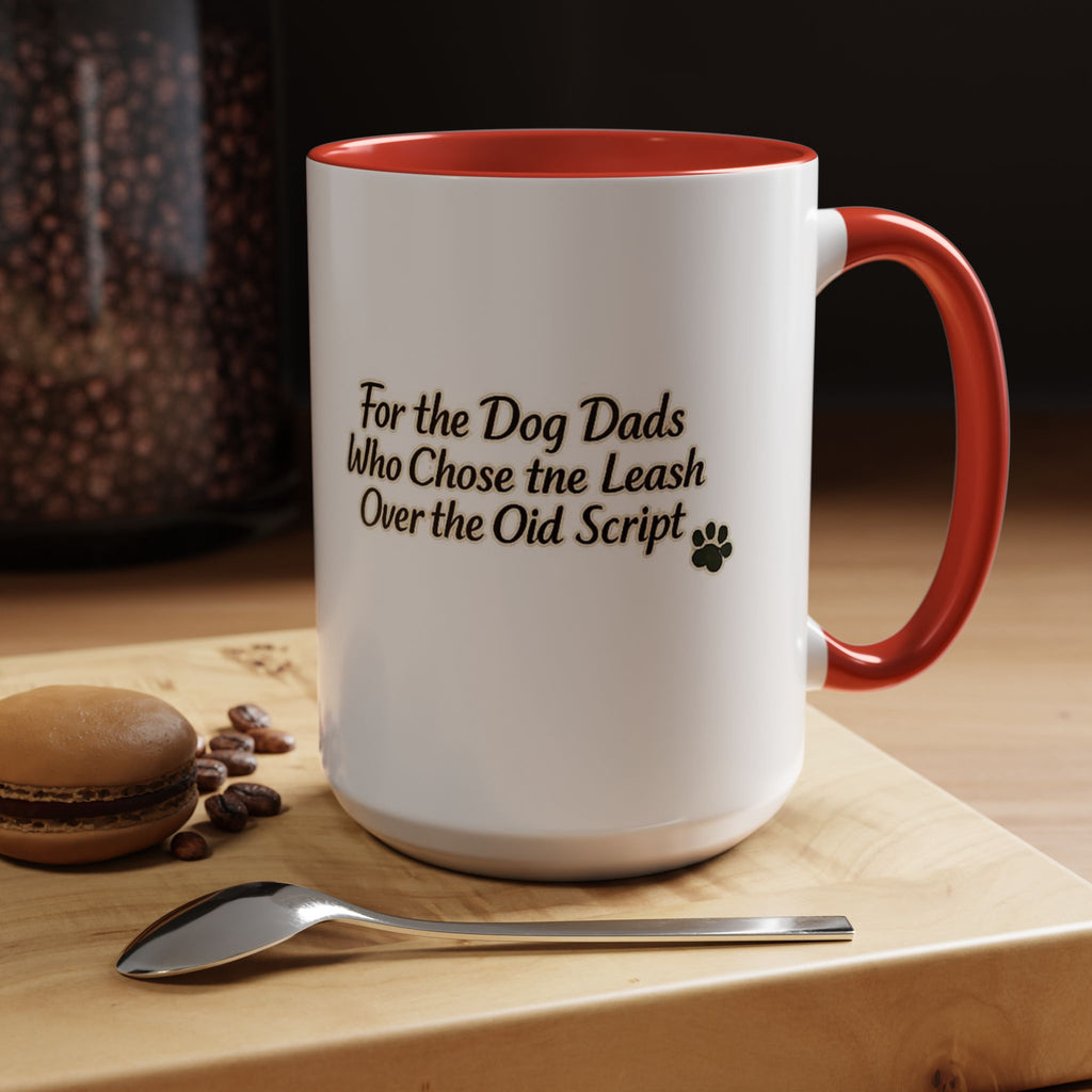 Dog Dad Coffee Mug – "For the Dog Dads Who Chose the Leash Over the Old Script" Accent Mug