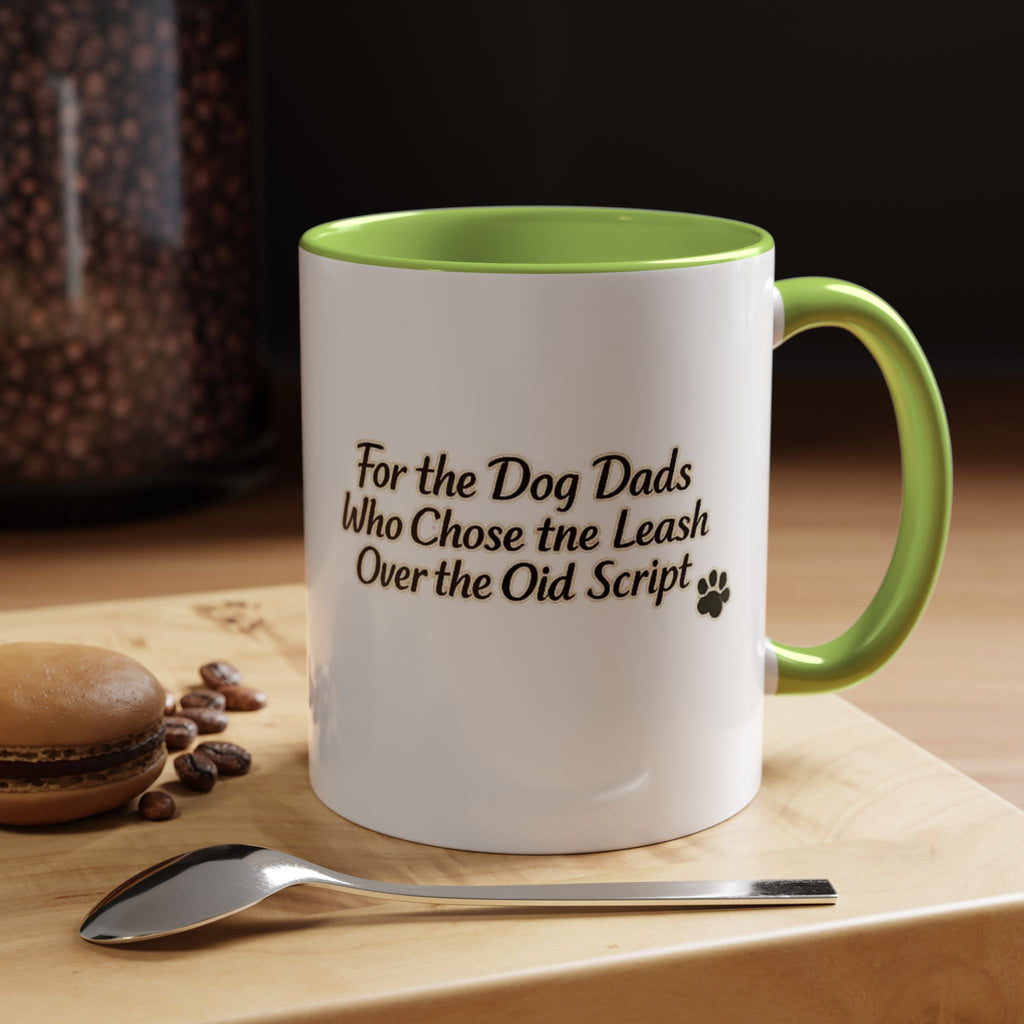 Dog Dad Coffee Mug – "For the Dog Dads Who Chose the Leash Over the Old Script" Accent Mug